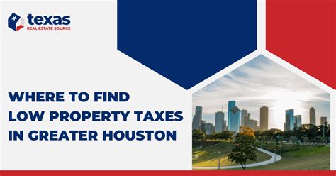 area with cheapest property taxes in houston area